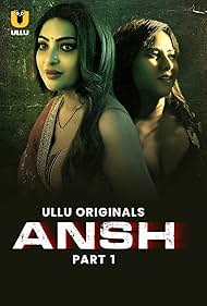 [18+] Ansh (2025) S01 Part 1 Hindi ULLU Originals Complete WEB Series 480p 720p 1080p