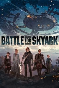 Battle for Skyark (2017) Dual Audio (Hindi-English) Full Movie 480p 720p 1080p