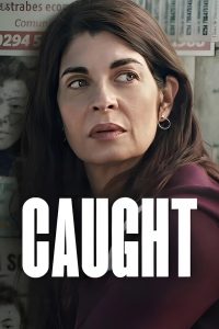 Download Caught (2025) Season 1 Dual Audio {Hindi-English} WEB Series 480p 720p 1080p