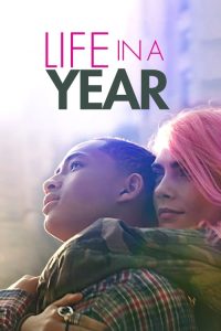 Download Life in a Year (2020) Dual Audio {Hindi-English} Full Movie 480p 720p 1080p