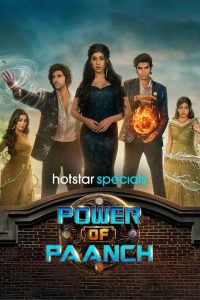 Download Power of Paanch (2025) Season 1 [Hindi DD 5.1] [EP01-50 ADDED] Hotstar Series WEB Series 480p 720p 1080p