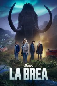 Download La Brea (2025) Season 1 NBC Series Dual Audio {Hindi-English} Complete Series 480p 720p 1080p