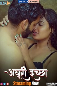 Download [18+] Adhuri Iccha (2025) UNRATED Hindi JalsaTV Short Film 480p 720p 1080p