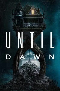Download Until Dawn (2025) WEB-DL Dual Audio (Hindi DD5.1 – English) Full Movie 480p 720p 1080p
