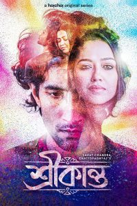 Srikanta (Srikanto) Season 1 (2022) [Hindi+Bengali] HoiChoi Complete Web Series 480p 720p 1080p