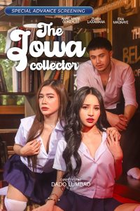 Download [18+] The Jowa Collector (2025) UNRATED Tagalog Full Movie 480p 720p 1080p