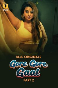 Download [18+] Gore Gore Gaal (2025) S01 Part 2 Hindi ULLU Originals Complete WEB Series 480p 720p 1080p